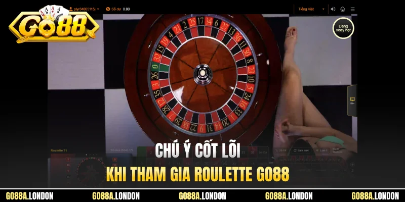 Chú ý cốt lõi khi tham gia Roulette GO88